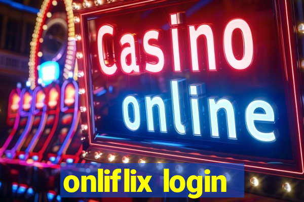 onliflix login